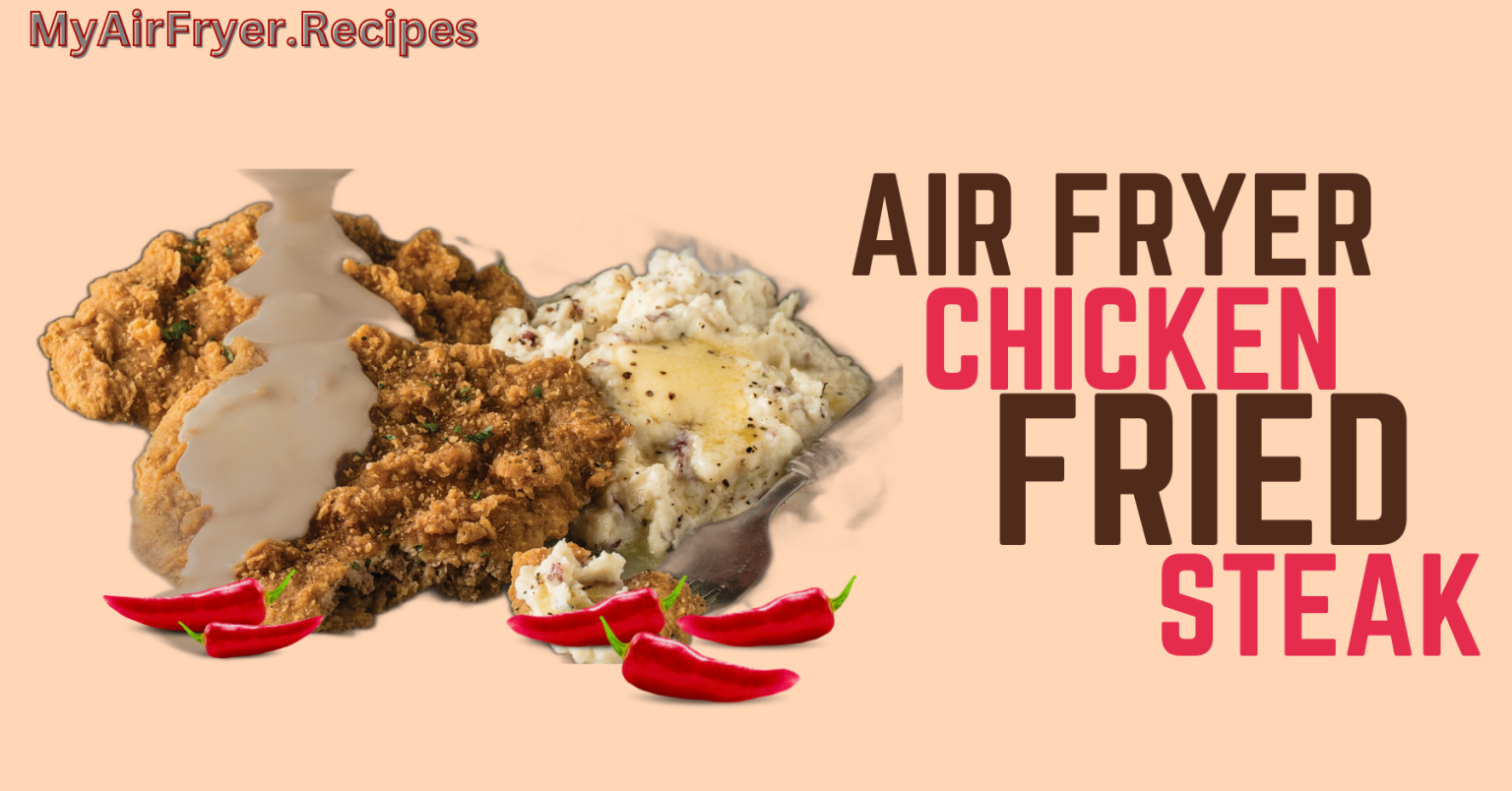 Crispy Air Fryer Chicken Fried Steak , Easy Recipe